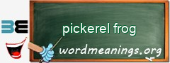 WordMeaning blackboard for pickerel frog
